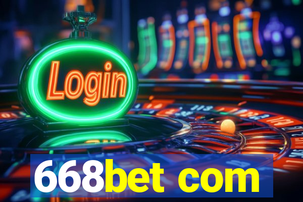 668bet com